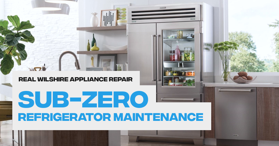 Complete Guide to Sub-Zero Refrigerator Maintenance
