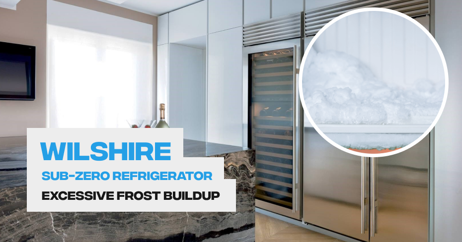 Professional Diagnostic and Solutions for Excessive Frost Buildup in Sub-Zero Refrigerators